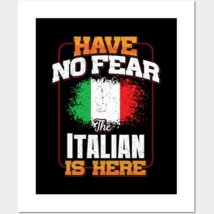 Italian Flag  Have No Fear The Italian Is Here - Gift for Italian From Italy Posters and Art